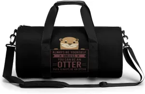 Always Be A Otter Compact Gym Bag Travel Duffel Bags Lightweight Foldable Sports Tote Gymbag