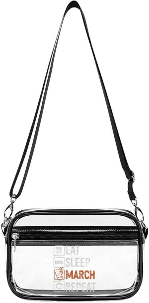 Eat Sleep March Repeat Clear Stadium Crossbody Bag Small Shoulder Purse Adjustable Strap Handbag for Women Men