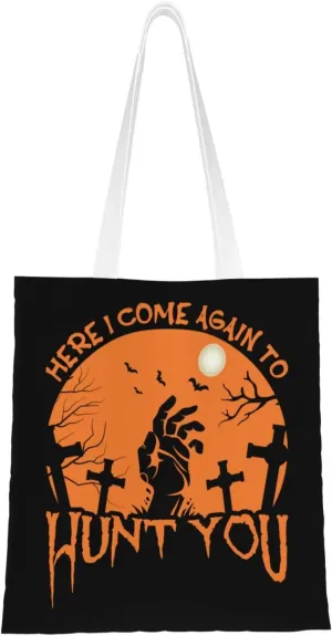 Here I Come Again To Hunt You Tote Bag for Women Canvas Shopping Bags Reusable Large Capacity Casual Shoulder Handbags Grocery Bags DIY Gift Bags