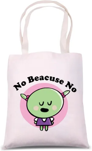 MNIGIU Funny Cartoon Inspired Shoulder Bag Cartoon Lover Gift No Because No Tote Bag Cute Cartoon Gift